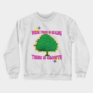 Heal. Grow. Crewneck Sweatshirt